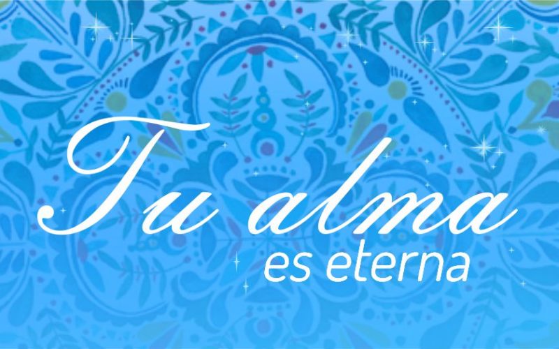 Tu alma es eterna